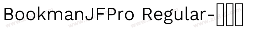 BookmanJFPro Regular字体转换 BookmanJFPro Regular字体转换
